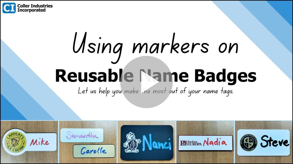 Using markers on Reusable Name Badges - Video by Coller Industries Incorporated