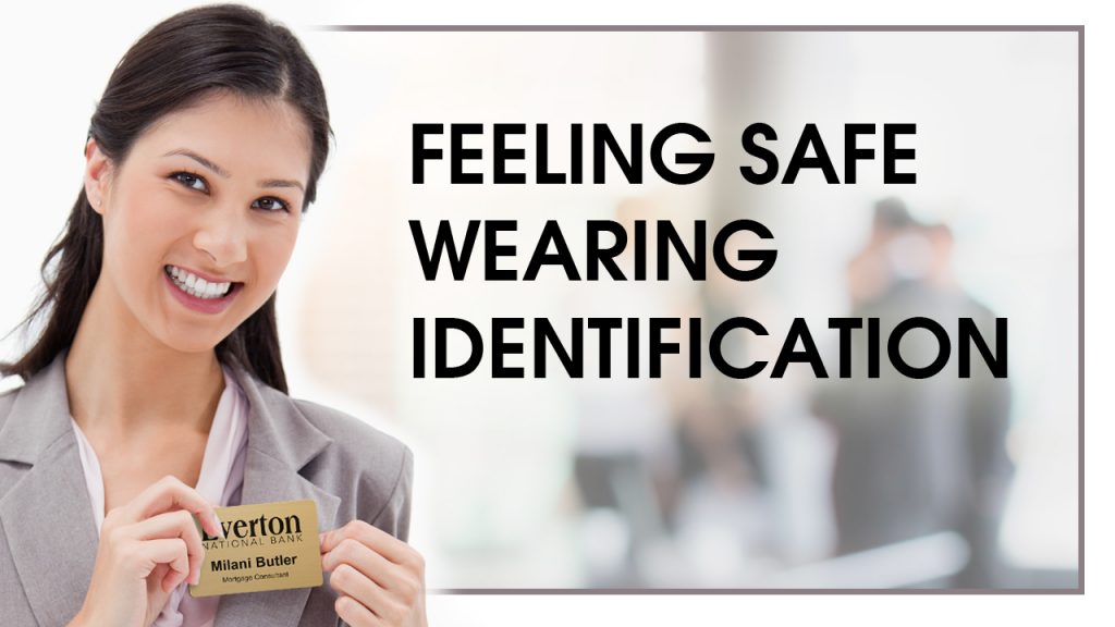 Feeling safe while wearing name tags