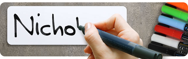 Use Erasable Chalk Markers to write on name badges.